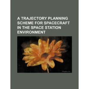  A trajectory planning scheme for spacecraft in the space 