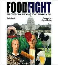 Food Fight The Citizens Guide to a Food and Farm Bill, (0970950020 
