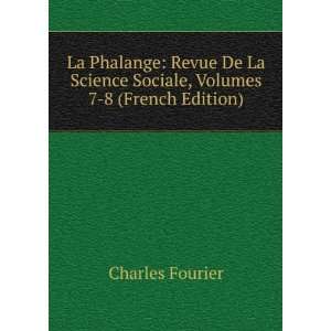  La Phalange Revue De La Science Sociale, Volumes 7 8 
