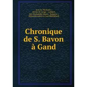  Chronique de S. Bavon Ã  Gand Olivier de Lange 