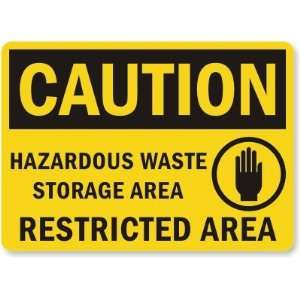  Caution Hazardous Waste Storage Area Restricted Area 