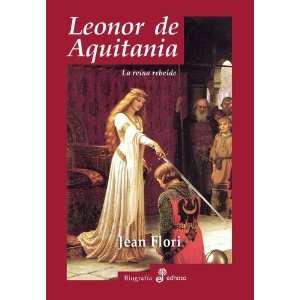 Leonor De Aquitania, La Reina Rebelde [Perfect Paperback 