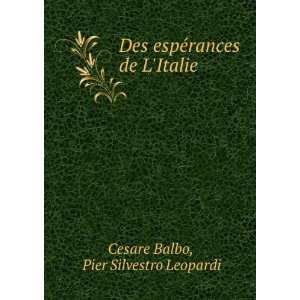   espÃ©rances de LItalie Pier Silvestro Leopardi Cesare Balbo Books