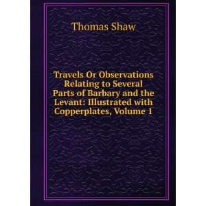  Or Observations Relating to Several Parts of Barbary and the Levant 