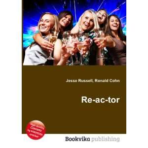  Re ac tor Ronald Cohn Jesse Russell Books