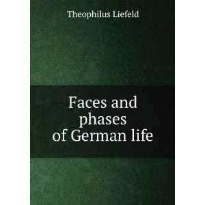  Faces and phases of German life Theophilus Liefeld Books