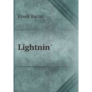  Lightnin Frank Bacon Books
