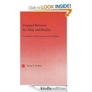 Trapped Between the Map and Reality (Middle East Studies History 
