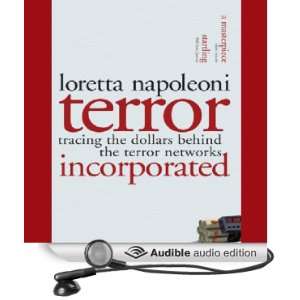 Terror, Incorporated Tracing the Dollars Behind the Terror Networks 