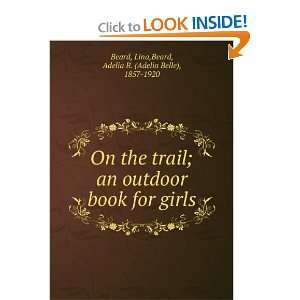    an outdoor book for girls, Lina. Beard, Adelia B. Beard Books