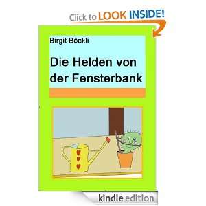 Die Helden von der Fensterbank (German Edition) Birgit Böckli 