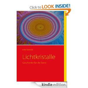 Lichtkristalle Geschenke für die Seele (German Edition) Anke 