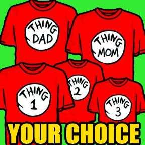 Dr Seuss T shirts Thing 1 2 3 5 MOM DAD family reunion vacation 