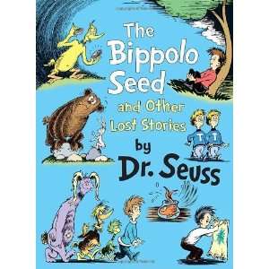  The Bippolo Seed and Other Lost Stories [Hardcover] Seuss 