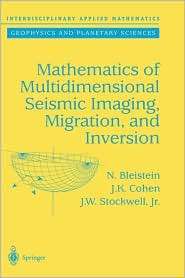 Mathematics of Multidimensional Seismic Imaging, Migration, and 