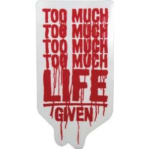   Too Much Life Decal Single Skateboarding Decals