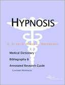 Hypnosis   a Medical Dictionary, Bibliography, and Annotated Research 