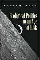 Ecological Politics in an Age Ulrich Beck