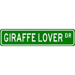 GIRAFFE LOVER Street Sign ~ Custom Aluminum Street Signs 