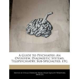   Telepsychiatry, Sub Specialties, etc. (9781241707040) Stella Dawkins