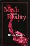 Myth and Reality, (1577660099), Mircea Eliade, Textbooks   Barnes 