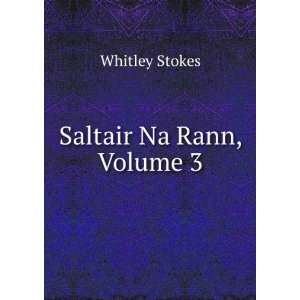 Saltair Na Rann, Volume 3 Whitley Stokes  Books