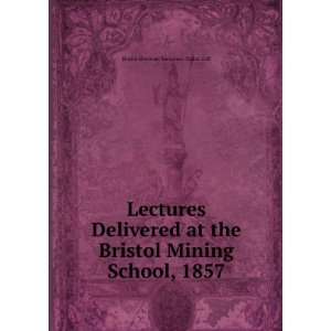   Mining School, 1857 Bristol Merchant Venturers Techn. Coll Books