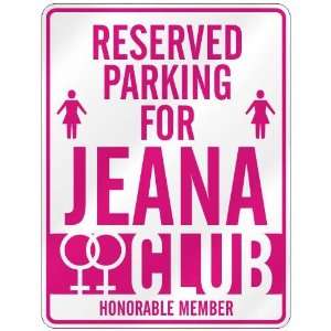   RESERVED PARKING FOR JEANA 