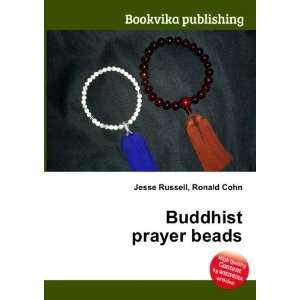  Buddhist prayer beads Ronald Cohn Jesse Russell Books