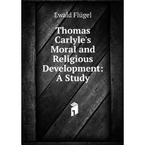   Moral and Religious Development A Study Ewald FlÃ¼gel Books