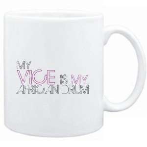 Mug White  my vice is my African Drum  Instruments  