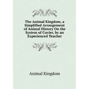  The Animal Kingdom, a Simplified Arrangement of Animal 
