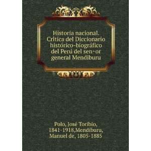   JoseÌ Toribio, 1841 1918,Mendiburu, Manuel de, 1805 1885 Polo Books