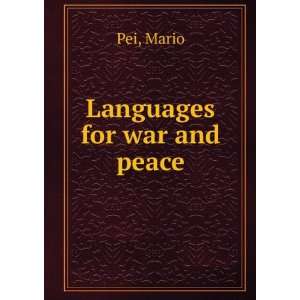  Languages for war and peace Mario Pei Books