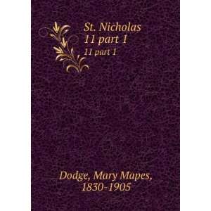    St. Nicholas. 11 part 1 Mary Mapes, 1830 1905 Dodge Books