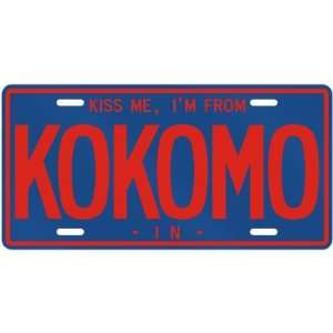  NEW  KISS ME , I AM FROM KOKOMO  INDIANALICENSE PLATE 