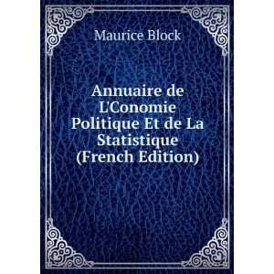   Politique Et de La Statistique (French Edition) Maurice Block Books