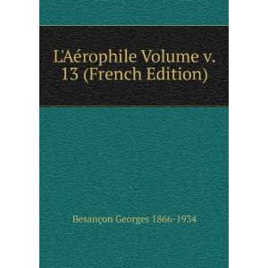   Volume v. 13 (French Edition) BesanÃ§on Georges 1866 1934 Books