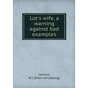   warning against bad examples W. J. [from old catalog] McCord Books