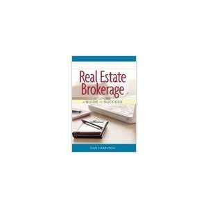  Real Estate Brokerage, A Guide to Success 