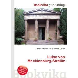  Luise von Mecklenburg Strelitz Ronald Cohn Jesse Russell Books