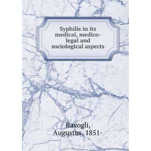  Syphilis in its medical, medico legal and sociological 