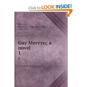  Guy Mervyn; a novel. 1 Florence L. (Florence Louisa 