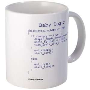  Baby Logic Funny Mug by 