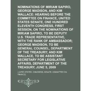  Nominations of Miriam Sapiro, George Madison, and Kim 
