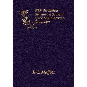   Souvenir of the South African Campaign E C. Moffett Books