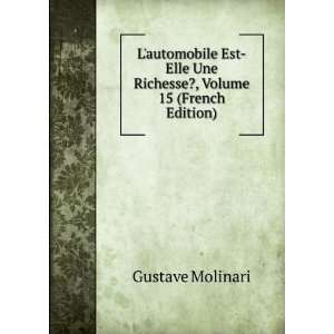   Une Richesse?, Volume 15 (French Edition) Gustave Molinari Books