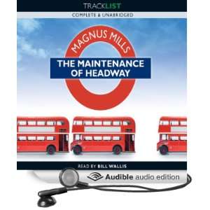  The Maintenance of Headway (Audible Audio Edition) Magnus 