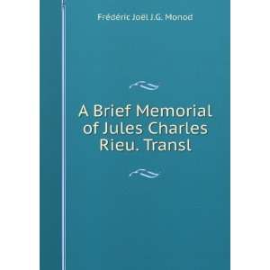   Jules Charles Rieu. Transl FrÃ©dÃ©ric JoÃ«l J.G. Monod Books