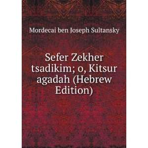   Kitsur agadah (Hebrew Edition) Mordecai ben Joseph Sultansky Books